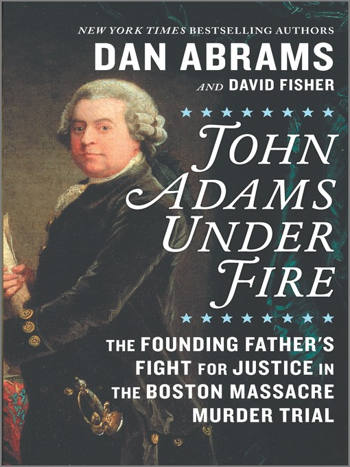 Title details for John Adams Under Fire by David Fisher - Wait list